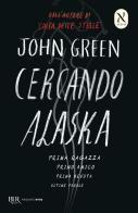 Cercando Alaska. Ediz. speciale di John Green edito da Rizzoli