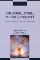 Pedagogia, storia, politica e società. Scritti in onore di Vincenzo Sarracino edito da Liguori
