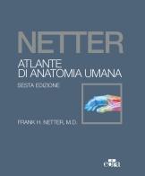Netter. Atlante di anatomia umana di Frank H. Netter edito da Edra
