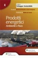 Prodotti energetici. Ambiente e fisco di Giancarlo Bonardi, Carlo Patrignani edito da Ipsoa