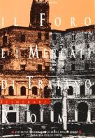 Il foro e i mercati di Traiano, Roma di Roberto Meneghini edito da Ist. Poligrafico dello Stato