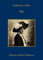 Ida di Katharina Adler edito da Sellerio Editore Palermo