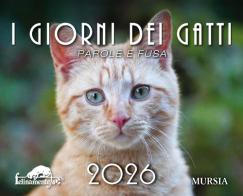 I giorni dei gatti. Calendario 2026 edito da Mursia