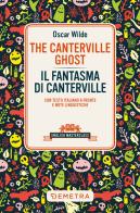 The Canterville ghost-Il fantasma di Canterville. Testo italiano a fronte di Oscar Wilde edito da Demetra
