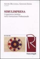 Simulimpresa. L'esperienza trentina nella formazione professionale edito da Franco Angeli