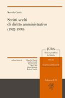 Scritti scelti di diritto amministrativo (1982-1999) di Marcello Clarich edito da Edizioni ETS