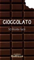 Cioccolato. 50 ricette facili edito da White Star