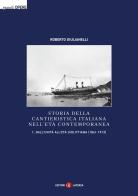 Storia della cantieristica italiana nell'età contemporanea vol. 1 di Roberto Giulianelli edito da Laterza