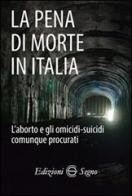 La pena di morte in Italia edito da Edizioni Segno