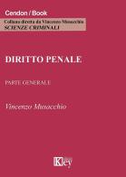 Diritto penale. Parte generale di Vincenzo Musacchio edito da Key Editore