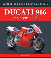 Ducati 916. 748 - 996 - 998 di Giorgio Sarti edito da Giorgio Nada Editore