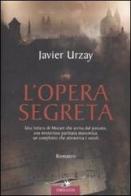 L' opera segreta di Javier Urzay edito da Corbaccio