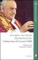 Pacem in terris. L'ultimo dono di Giovanni XXIII di Ettore Malnati, Marco Roncalli edito da Cantagalli