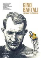L' album di Gino Bartali. 100 anni di leggenda di Giacinto Bevilacqua edito da Alba Edizioni