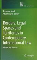 Borders, legal spaces and territories in contemporary international law di Alice Riccardi edito da Giappichelli