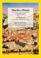 Marche e Henan. Due ecosistemi, uno stesso entusiasmo per la cultura agricola. Ediz. multilingue di Paolo Sabbatini edito da Associazione culturale La Luna