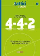 4-4-2 movimenti, soluzioni ed esercitazioni di Mario Beretta, Martino Melis edito da Correre