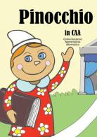 Pinocchio in CAA (Comunicazione Aumentativa Alternativa) edito da Homeless Book