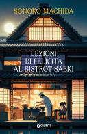 Lezioni di felicità al bistrot Saeki di Sonoko Machida edito da Giunti Editore