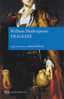 Tragedie di William Shakespeare edito da Rizzoli