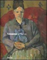 Cézanne a Firenze. Due collezionisti e la mostra dell'impressionismo del 1910. Catalogo della mostra (Firenze, 2 marzo-29 luglio 2007) edito da Mondadori Electa