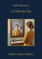 La Niña de Oro di Pablo Maurette edito da Sellerio Editore Palermo