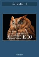 Alfie e io. Quello che i rapaci sanno, quello che gli umani credono di Carl Safina edito da Adelphi