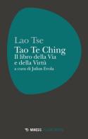 Tao Te Ching. Il libro della via e della virtù di Lao Tzu edito da Mimesis