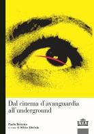 Dal cinema d'avanguardia all'underground di Paolo Bertetto edito da UTET Università