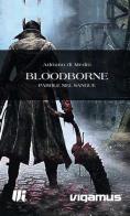 Parole nel sangue. Bloodborne di Adriano Di Medio edito da Universitalia