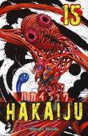 Hakaiju vol.15 di Shingo Honda edito da Edizioni BD
