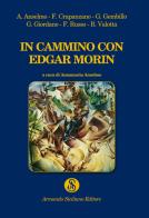In cammino con Edgar Morin edito da Armando Siciliano Editore