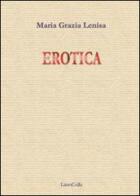Erotica di M. Grazia Lenisa edito da LietoColle
