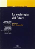 La sociologia del futuro edito da Bulzoni