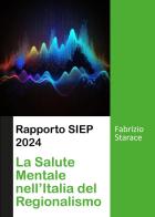 Rapporto SIEP 2024. La salute mentale nell'Italia del regionalismo di Fabrizio Starace edito da Youcanprint