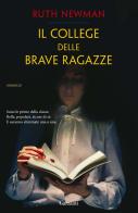 Il college delle brave ragazze di Ruth Newman edito da Garzanti