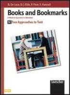 Books and bookmarks vol. 1b di Barbara De Luca, Deborah J. Ellis, Paola Pace edito da Loescher