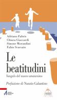 Le beatitudini. Vangelo del nuovo umanesimo di Adriano Fabris, Chiara Giaccardi, Simone Morandini edito da EMP
