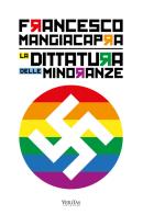 La dittatura delle minoranze di Francesco Mangiacapra edito da Youcanprint
