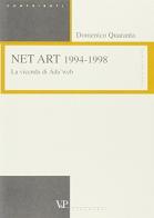 Net art 1994-1998. La vicenda di Ada'web di Domenico Quaranta edito da Vita e Pensiero