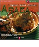 I sapori della cucina araba di Anna Prandoni, Fabio Zago edito da De Vecchi