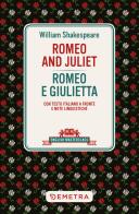 Romeo and Juliet-Romeo e Giulietta. Testo italiano a fronte di William Shakespeare edito da Demetra