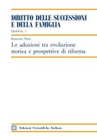 Le adozioni tra evoluzione storica e prospettive di riforma di Rosanna Pane edito da Edizioni Scientifiche Italiane