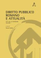Diritto pubblico romano e attualità. Atti del XI Seminario vol.1 edito da Aracne