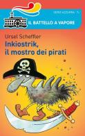 Inkiostrik, il mostro dei pirati di Ursel Scheffler edito da Piemme