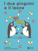 I due pinguini e il leone. Ediz. a colori di Stéphanie Demasse-Pottier edito da Franco Cosimo Panini