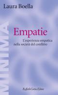 Empatie. L'esperienza empatica nella società del conflitto di Laura Boella edito da Raffaello Cortina Editore