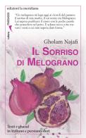 Il sorriso di melograno. Ediz. italiana e persiana di Gholam Najafi edito da Edizioni La Meridiana