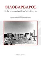 Philobarbaros. Scritti in memoria di Gianfranco Gaggero. Ediz. critica edito da Edizioni dell'Orso