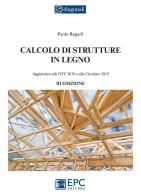 Calcolo di strutture in legno di Paolo Rugarli edito da EPC